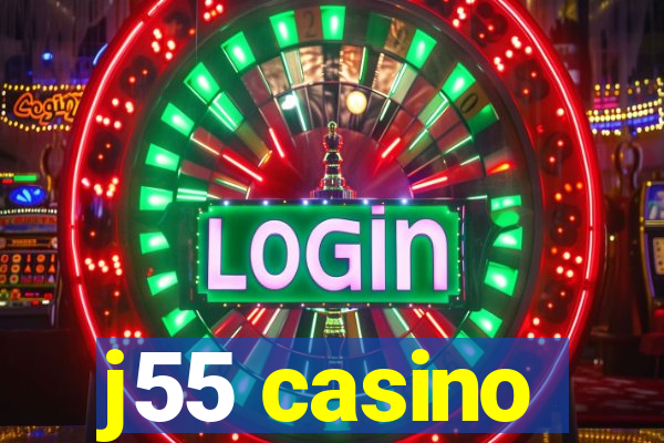j55 casino